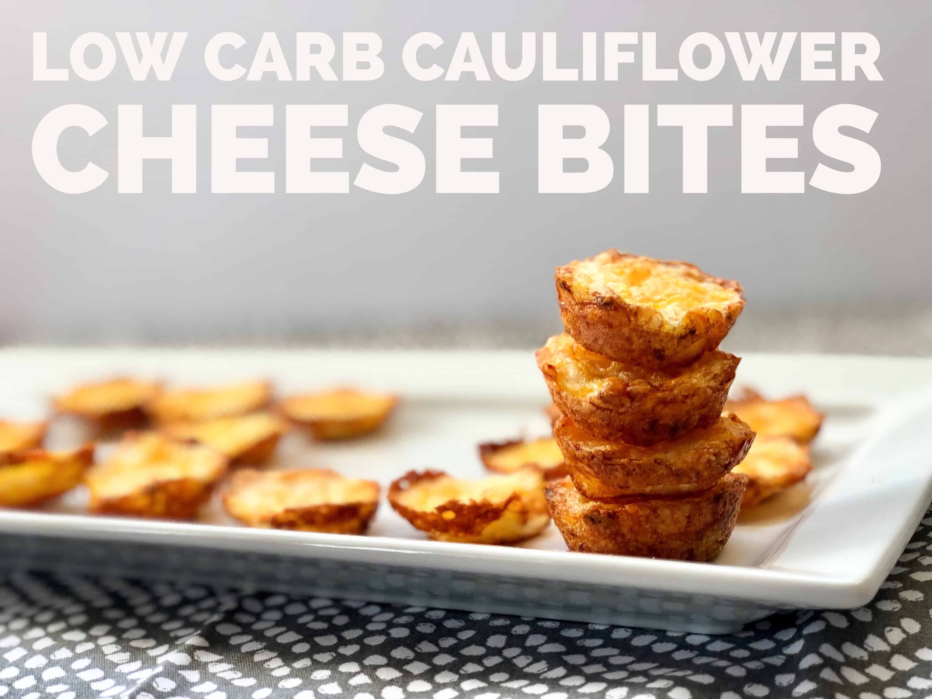 Low Carb Cauliflower Cheese Bites Easy Low Carb Snack