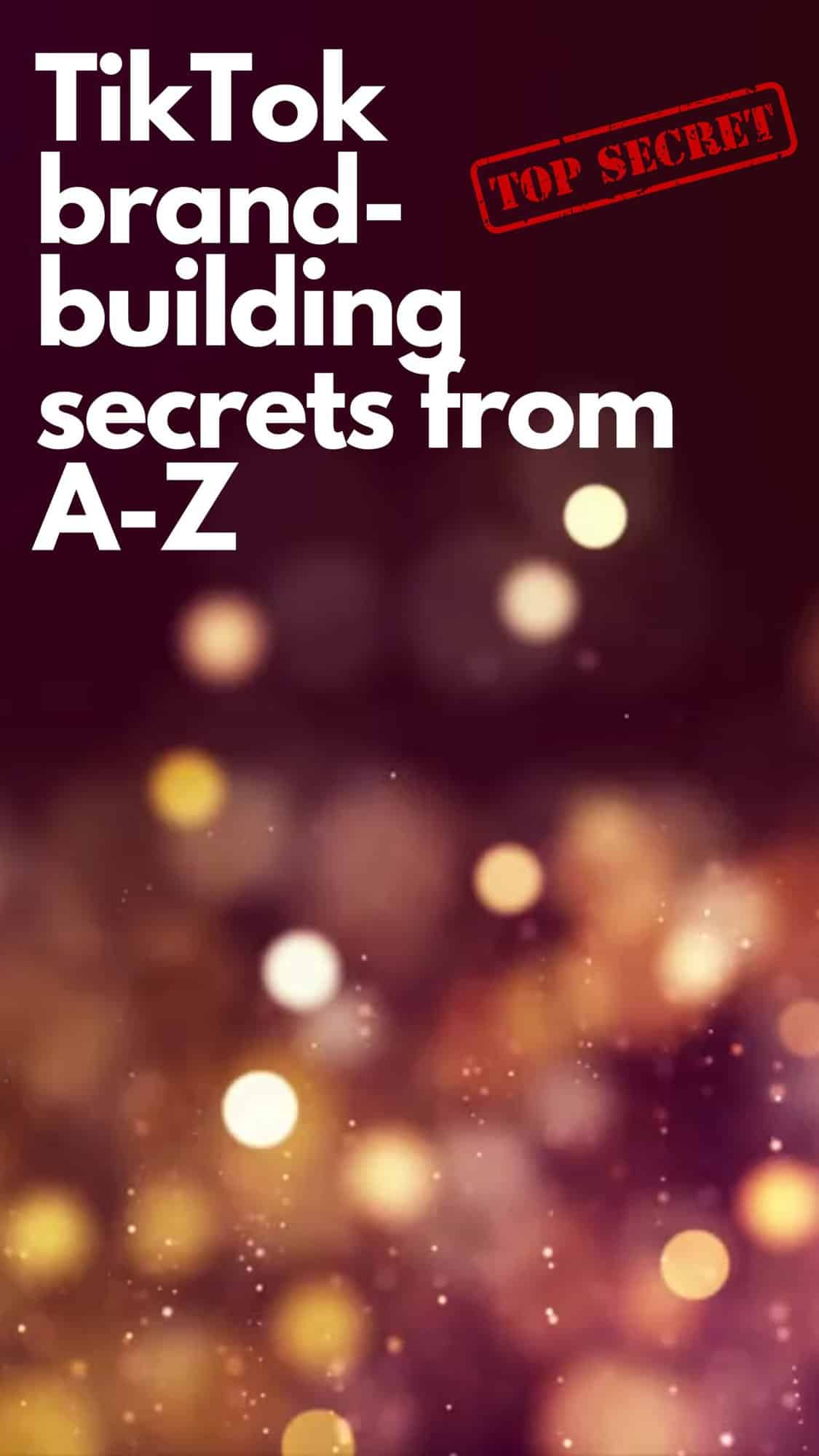 TikTok brandbuilding secrets from AZ A Sparkle of Genius
