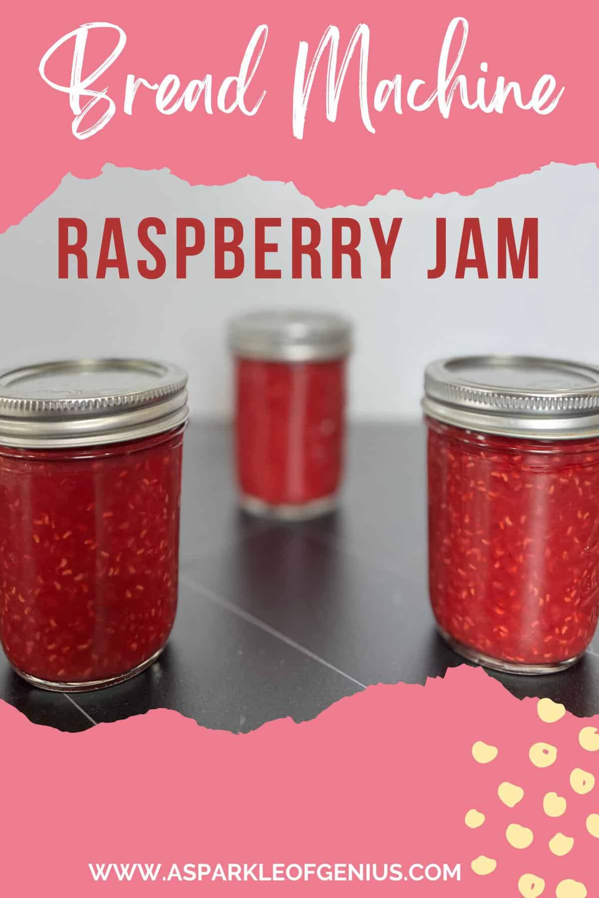 Bread Machine Jam Recipe Homemade Raspberry Jam