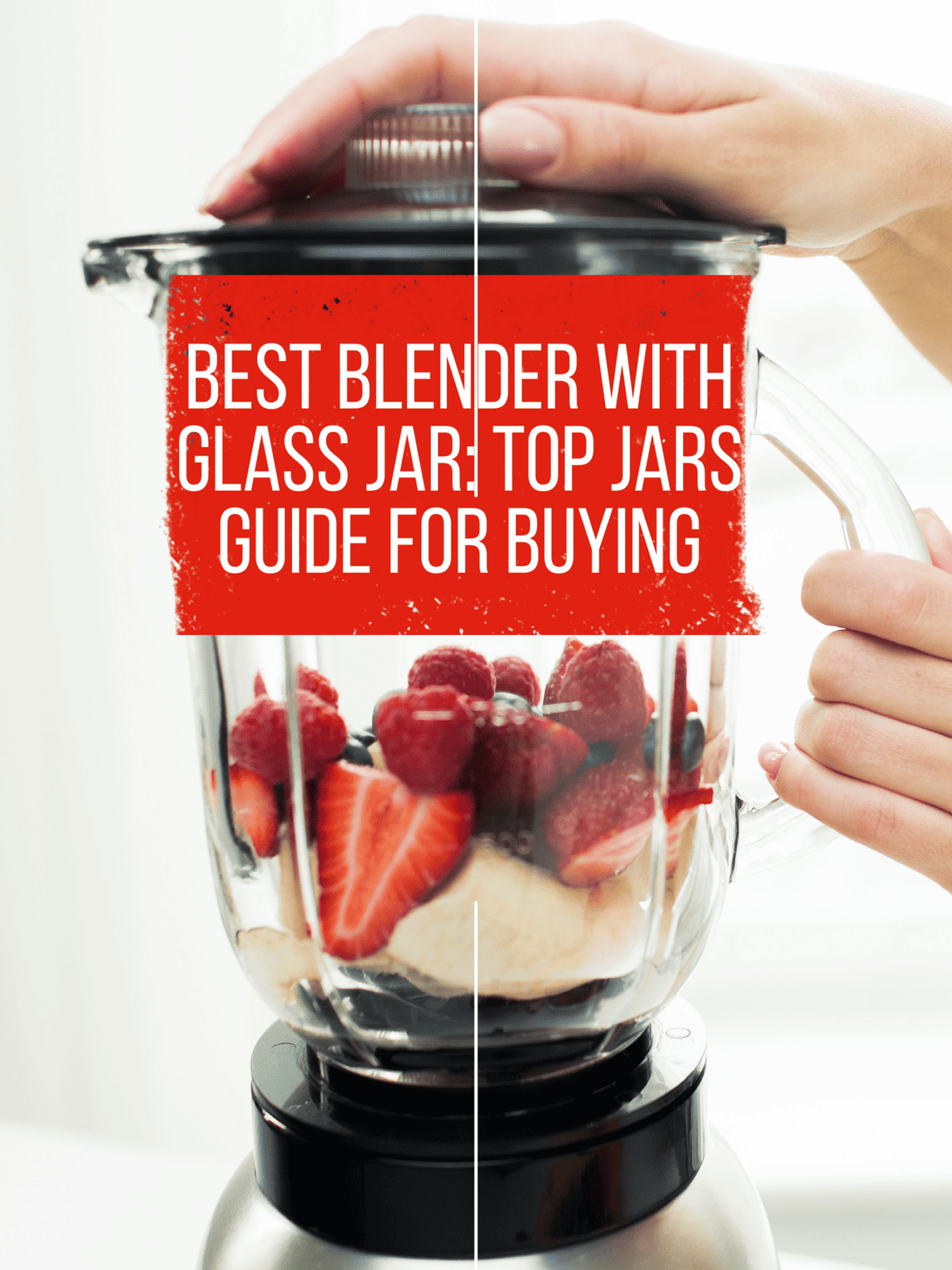 best blender with glass jar: blender with fruit inside