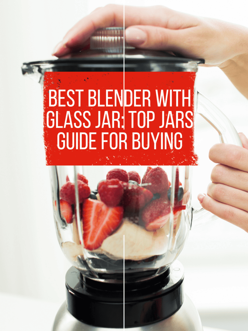 best blender with glass jar top jars guide for buying