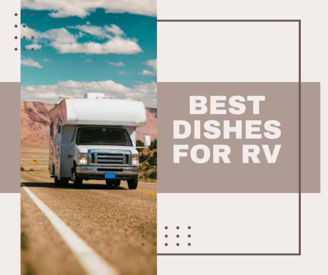 Best dishes for RV Best sets for RVS and campers
