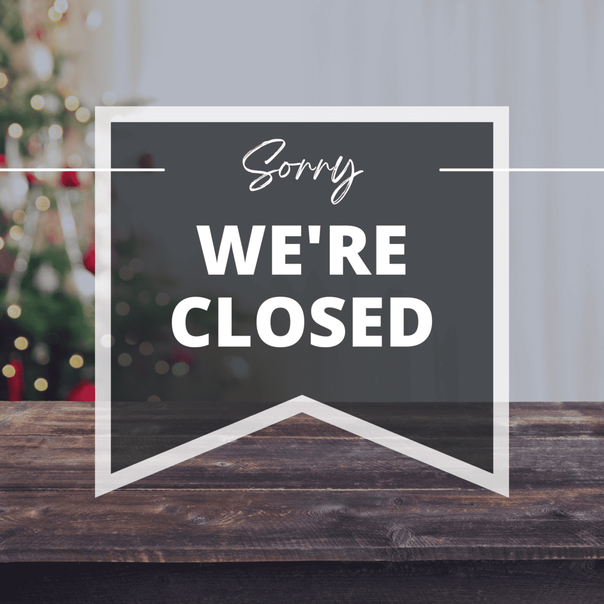 Free printable closed for Christmas sign template with a festive backdrop.