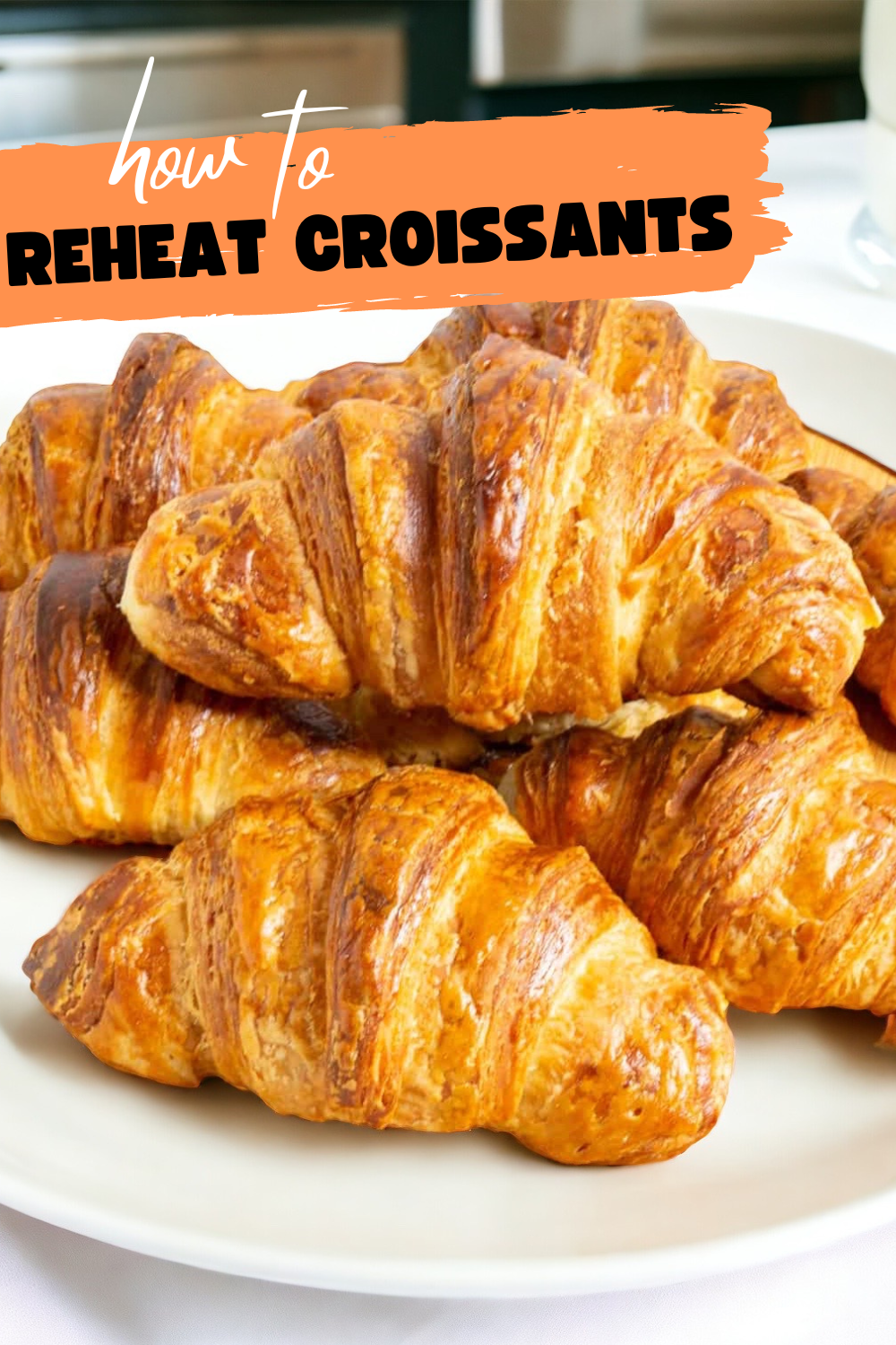 how to reheat croissants title image