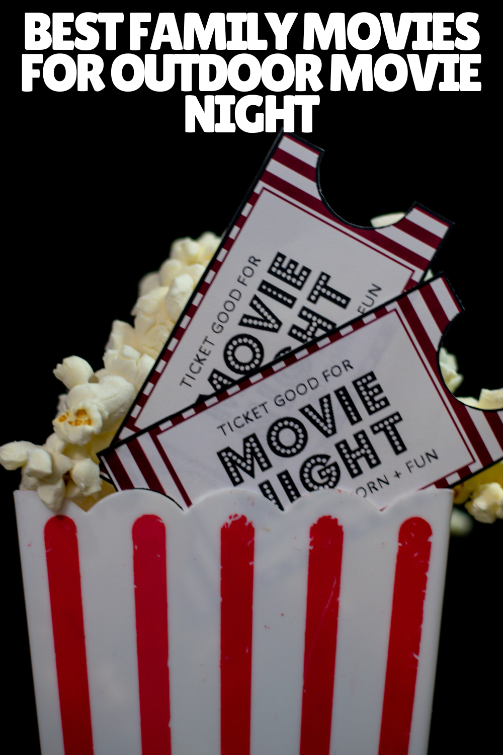 A container of popcorn with two movie night tickets poking out is displayed. The text above reads "Best Family Movies for an Outdoor Movie Night.