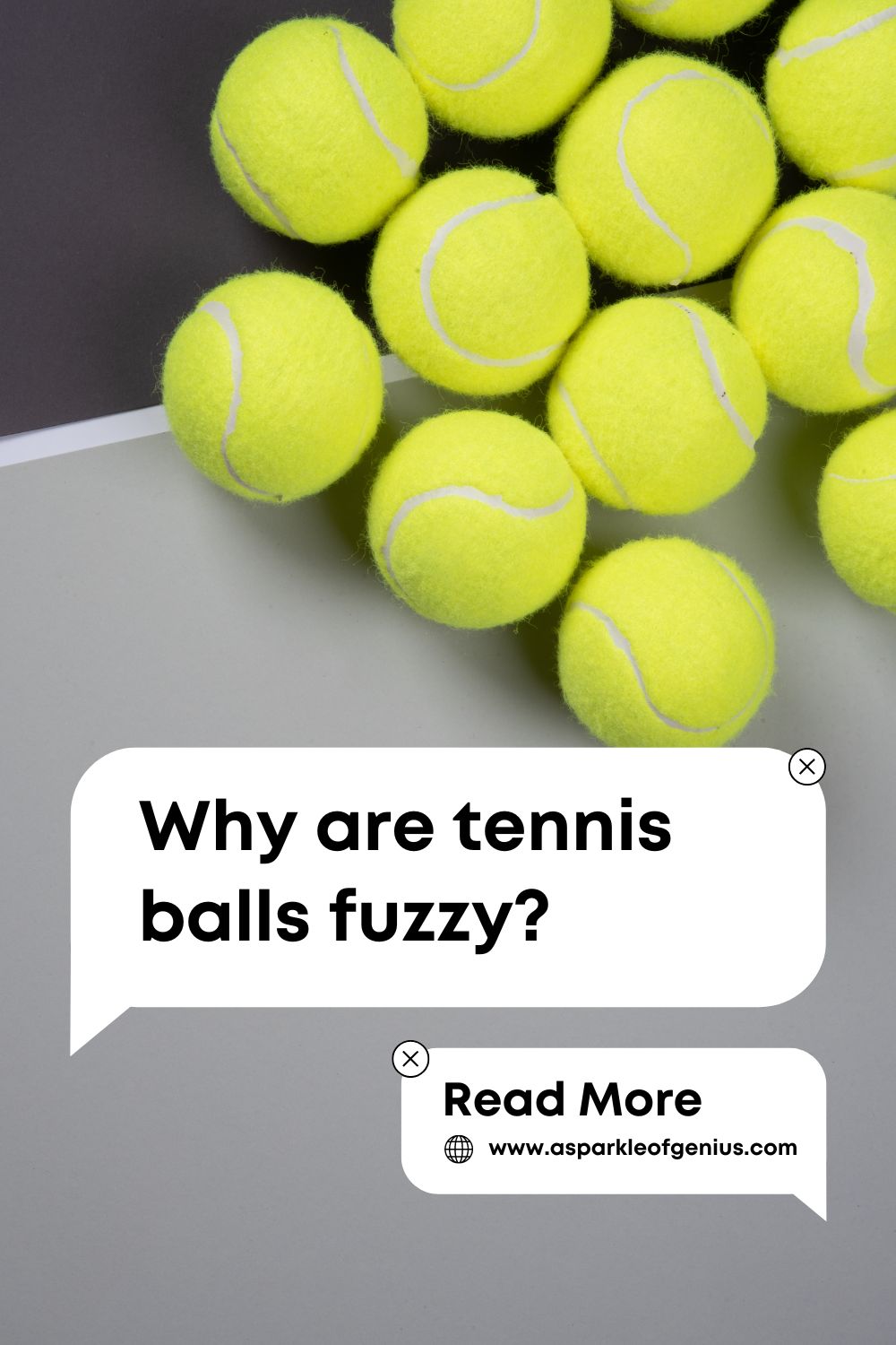 Why are tennis balls fuzzy a sparkle of genius