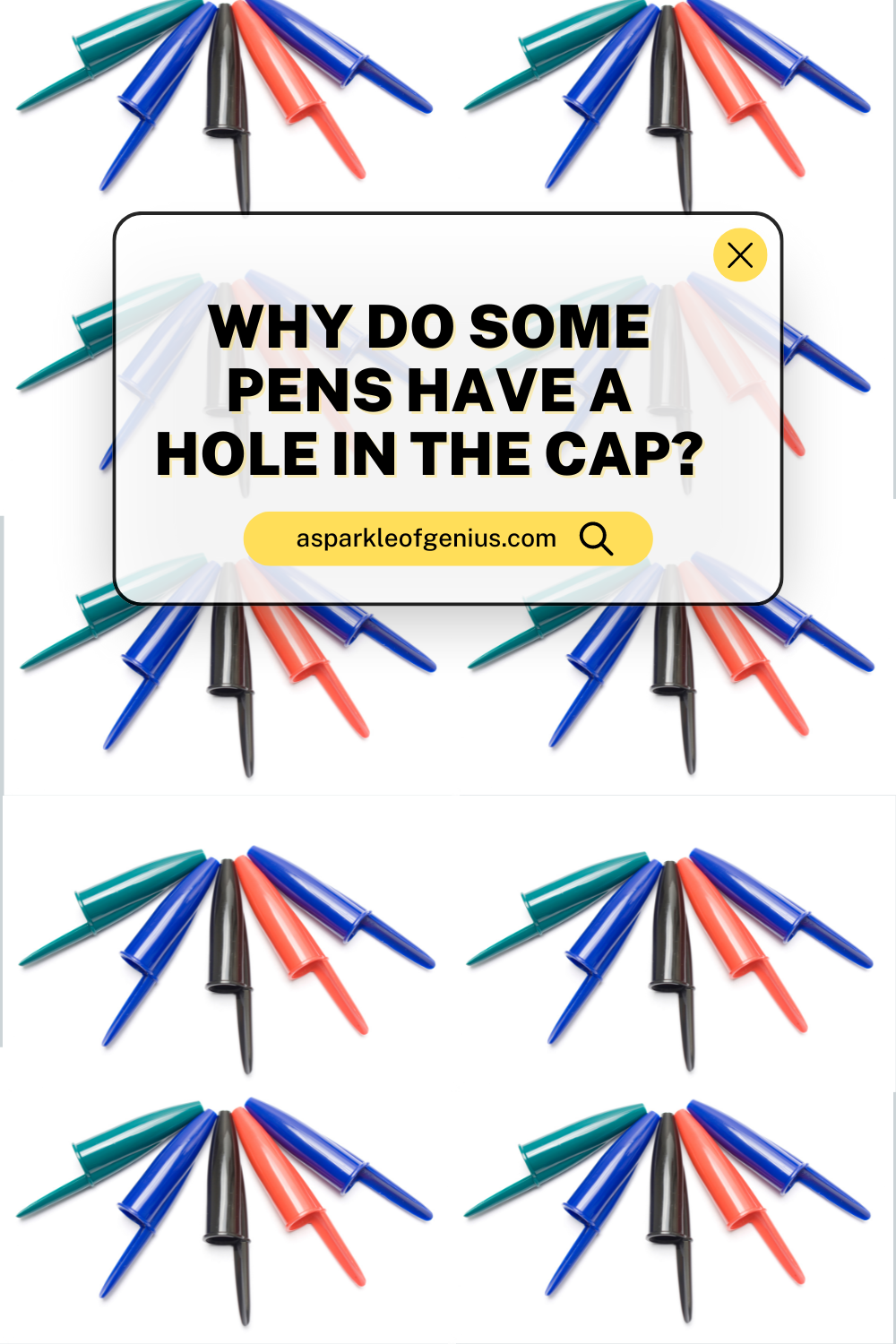 Image of an array of pens with their caps off, arranged in a pattern. A textbox reads, "Why do some pens have a hole in the cap?" with a URL below.