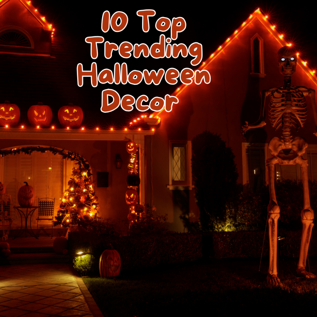 A house adorned with Halloween lights, jack-o'-lanterns, and a large skeleton showcases the top Halloween decor. Text overlay reads "10 Trending Halloween Styles.