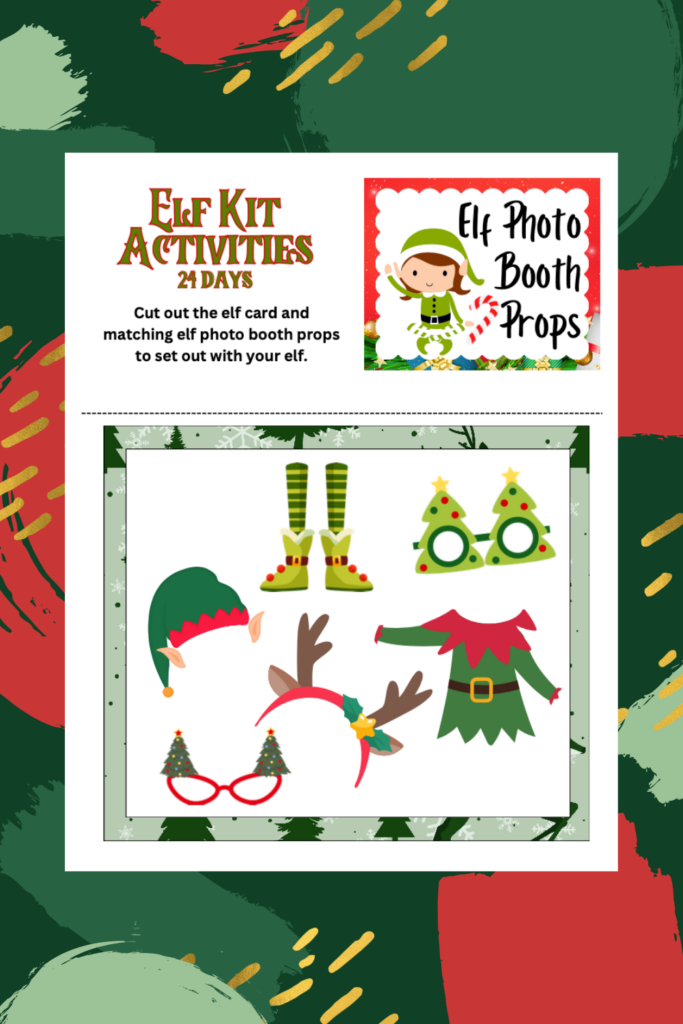 Discover the 24 Day Elf bundle featuring elf-themed photo booth props with hats, glasses, and antlers on a festive background. Includes a printable cut-out elf card for added fun!
