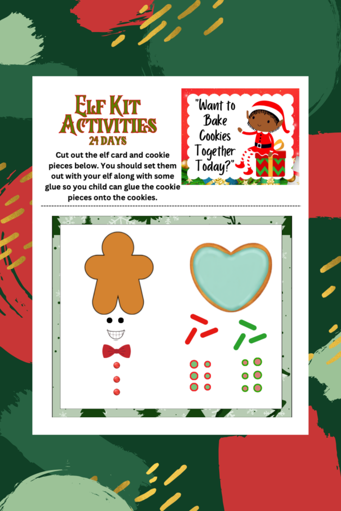 Printable Elf kit activity sheet with a gingerbread cookie and heart cookie pieces to cut out and assemble. Includes text: "Want to Bake Cookies Together Today?" and a decorated elf illustration, perfect for a 24-day elf bundle.
