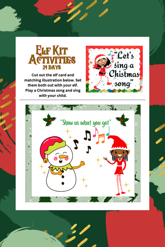 Discover the joy of our printable elf activity sheet, part of our enchanting Elf Bundle. Illustrated with a snowman and an elf singing, the text reads: "Cut out the elf card...Play a Christmas song." Perfect for adding festive cheer to your 24 Day advent countdown!