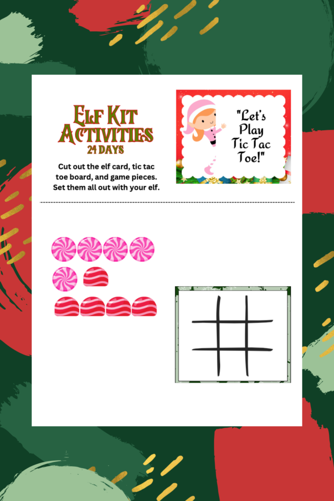 Step into festive fun with this printable elf kit activity sheet, featuring a tic-tac-toe game. Enjoy the board and peppermint candy pieces as you play on a vibrant background. Perfect for your 24 Day Elf adventure! Text reads "Let's Play Tic Tac Toe!
