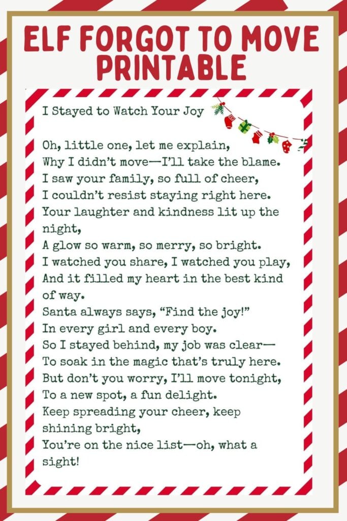 Discover this delightful Elf-themed printable featuring a whimsical poem about the mischievous elf who stayed to enjoy Christmas cheer. With festive red and white borders adorned with small decorative ornaments, this free printable captures the magic of an "Elf Forgot to Move" story.