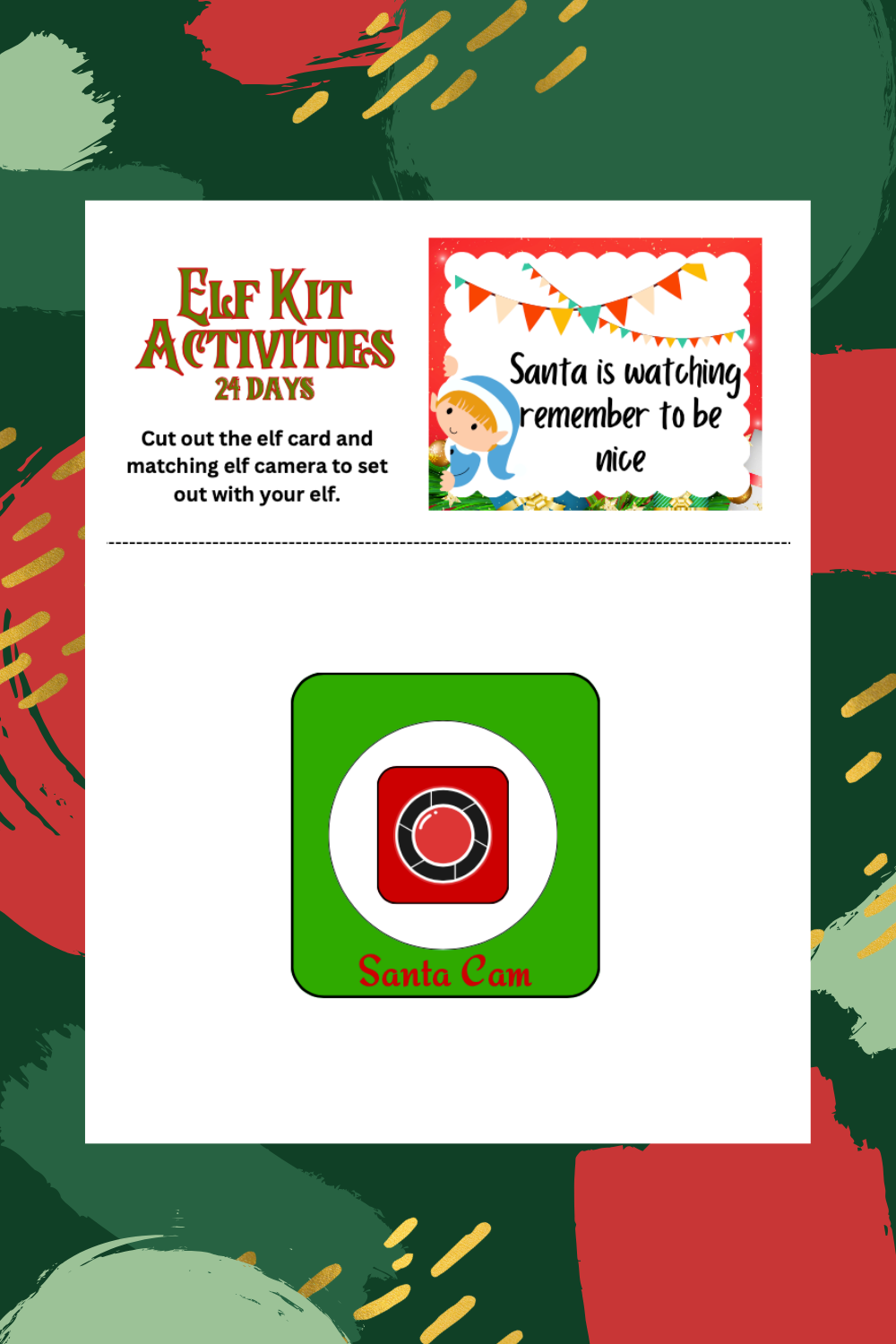 The "Elf Kit Activities" page features a "Santa Cam" cutout card, reminding children that Santa is always watching. The festive background adds cheer to this printable elf bundle, perfect for 24-day countdown excitement.