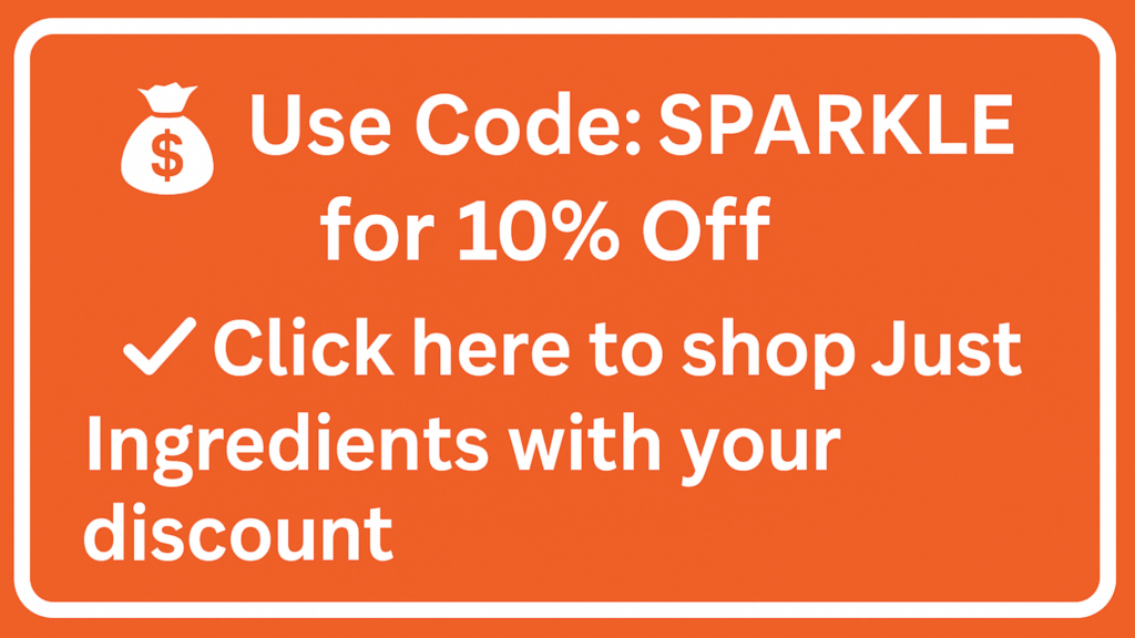 Just Ingredients 10% off coupon code SPARKLE banner – shop clean health and wellness products and save
