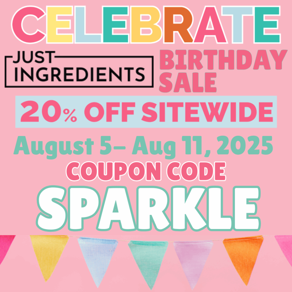 Celebrate Just Ingredients Birthday Sale with 20% off sitewide from August 5–11, 2025. Use code SPARKLE for free shipping.