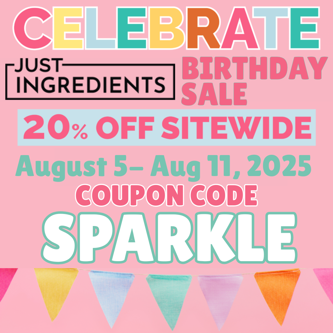 Celebrate Just Ingredients Birthday Sale with 20% off sitewide from August 5–11, 2025. Use code SPARKLE for free shipping.